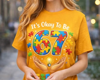 It's Okay To Be 67 Different T-Shirt, Autism Awareness