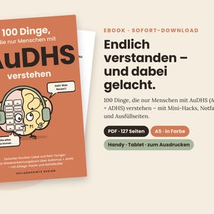 May include: An ebook cover titled 100 Dinge, die nur Menschen mit AuDHS verstehen, featuring a cartoon brain wearing headphones. The text includes Endlich verstanden – und dabei gelacht, 100 Dinge, die nur Menschen mit AuDHS verstehen, PDF 127 Seiten, A5 in Farbe, and Handy Tablet zum Ausdrucken.