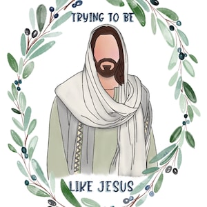 Christ Watercolor - Trying to be like Jesus