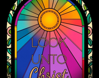 Look unto Christ Stained glass artwork