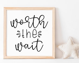 Worth The Wait Wood Sign | Nursery Sign | Baby Sign | Sign for Kids Room