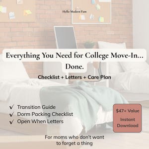 May include: Image of a college move-in guide with the text "Everything You Need for College Move-In... Done." Includes a checklist, letters, and a care plan. The guide is for moms and includes a transition guide, dorm packing checklist, and open when letters.