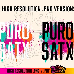 May include: Two digital designs featuring the text "PURO" and "SATX" in black with a white outline. The text is set against a background of colorful paint splatters in shades of pink, orange, teal, and turquoise.