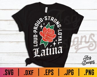 LATINA - Loud, Proud, Strong, Loyal SVG - cut file for iron on shirt design