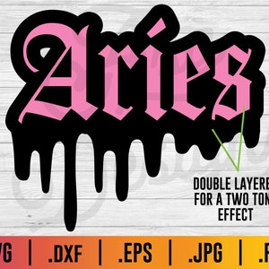 May include: A black and pink graphic design of the word "Aries" with dripping paint effects. The design is double layered for a two-tone effect.