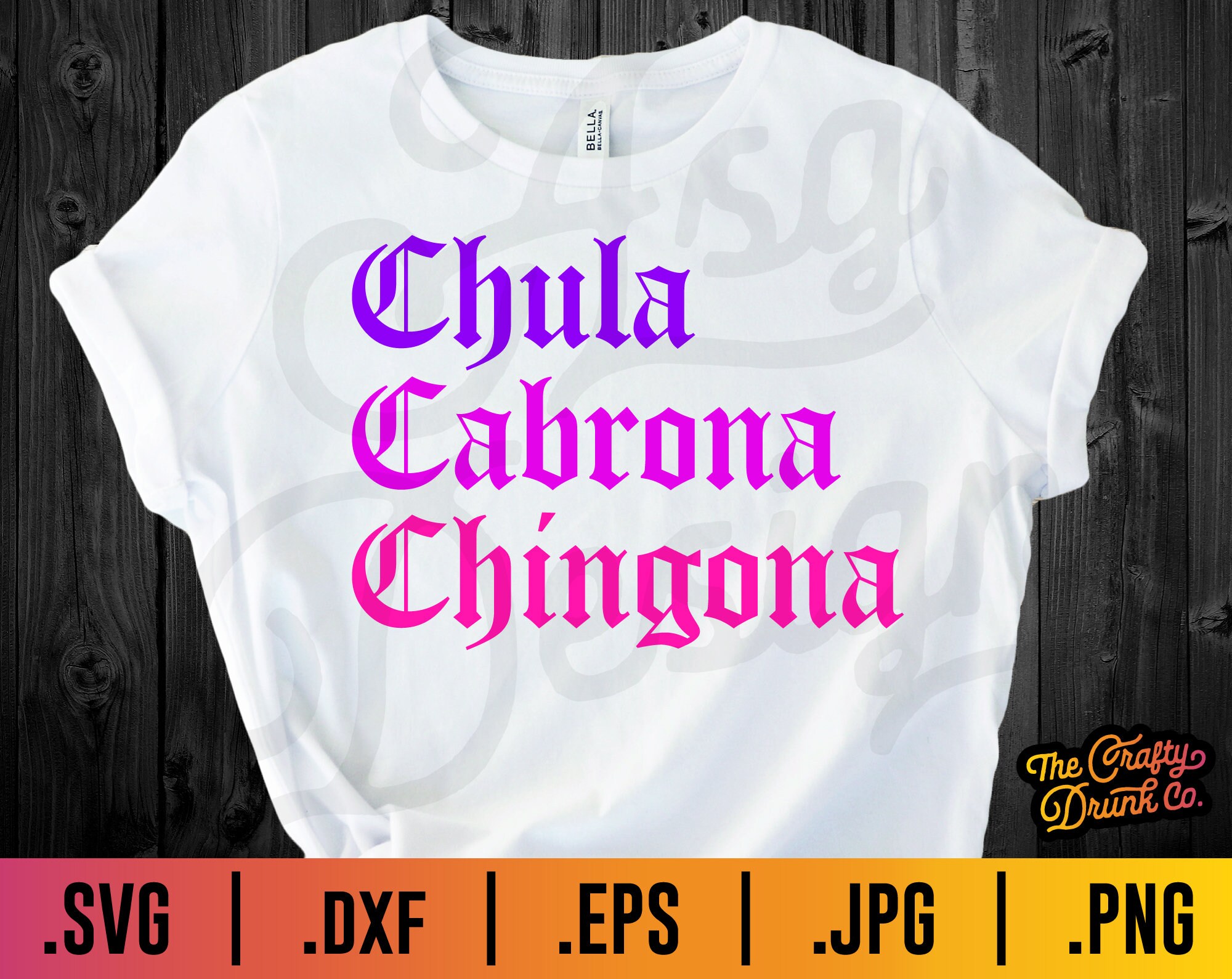 Chula Cabrona Chingona SVG Old English Spanish Svgs Etsy