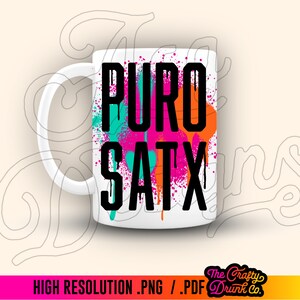 May include: White ceramic mug with a colorful paint splatter design. The text "PURO SATX" is printed in black on the mug.