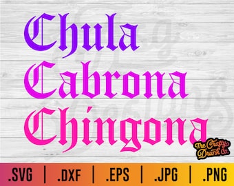 Chula Cabrona Chingona SVG - Old English Spanish Svgs