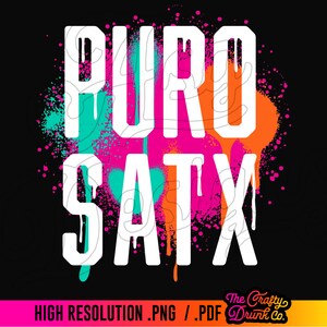 May include: A white graphic design with the text "PURO SATX" in a bold, stylized font. The text is surrounded by colorful paint splatters in shades of pink, orange, turquoise, and blue.