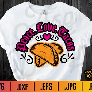 Peace Love Tacos SVG - Mexicano svg, taco svg, paz svg