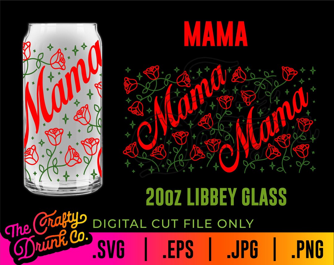 Mama Libbey Glass Can 16oz 20oz Cup Wrap - Mothers Day Libbey Beer Can ...