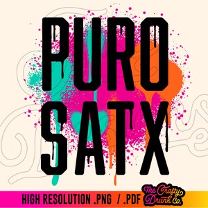 May include: A colorful graphic design with the text "PURO SATX" in black letters with a dripping effect. The background is a mix of pink, orange, teal, and blue paint splatters.