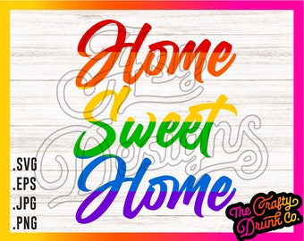 Pride Home Sweet Home SVG: Regenbogen Dekor (Digitaler Download)
