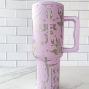 Ballet Dancer 40oz Tumbler with Handle Gift for Dance Team Sister Gift from Sister In Law Gift for Dance Instructor Ballet Gift for Teen Cup