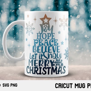 Cricut mug press svg Diseño para hoja de tinta infusible, Joy Hope Peace Believe Let it Snow Merry Christmas Tree SVG, Christmas svg, 12oz y 15oz
