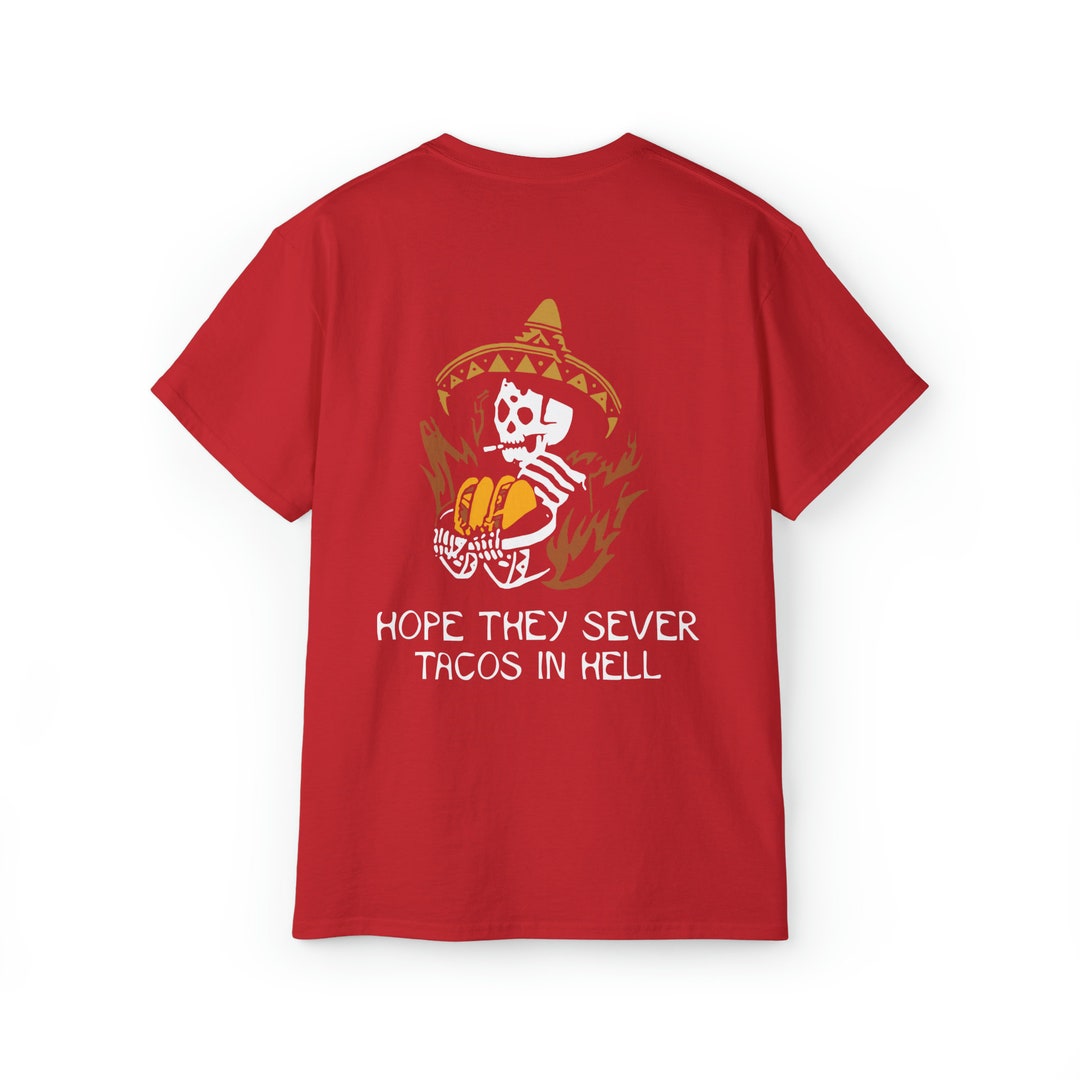 Hope They Serve Tacos in Hell - Etsy