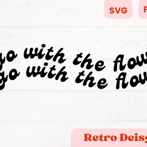 Baixar SVG retrô digital | Download instantâneo PNG | Citação Positiva | Vá com o fluxo SVG