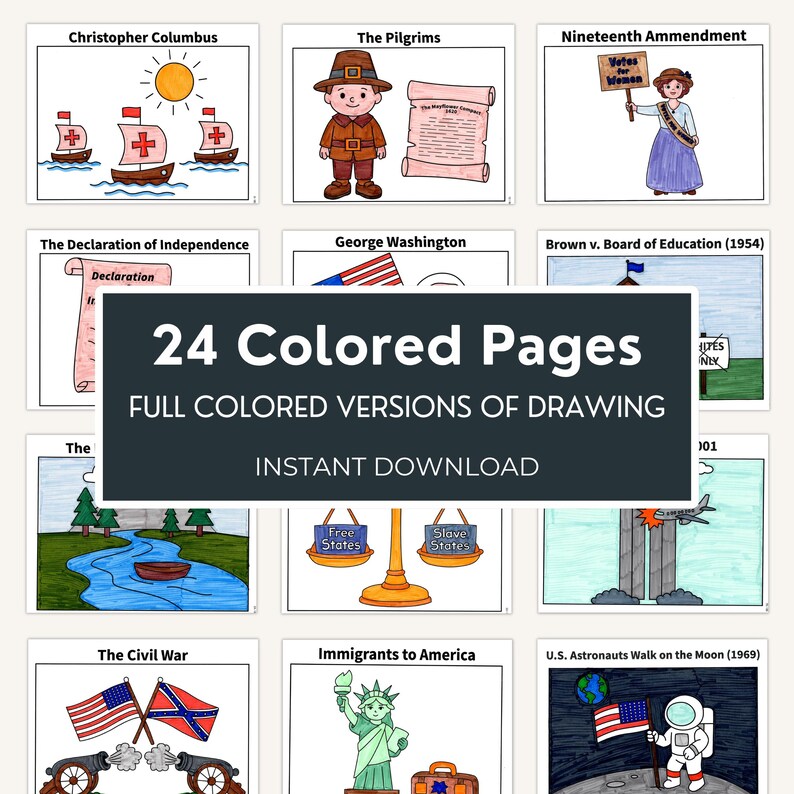 May include: A collection of 24 educational history-themed coloring pages featuring illustrations of Christopher Columbus, the Pilgrims, the Nineteenth Amendment, George Washington, the Civil War, and U.S. astronauts on the moon with text labels.