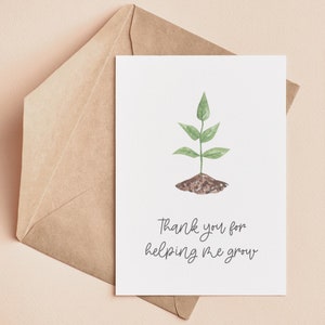 Carte imprimable | Merci de m'avoir aidé à grandir | Appréciation des enseignants | Carte de fête des mères | Amitié Mentor Gratitude | Carte de plantes pour elle