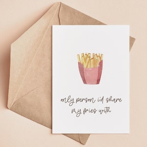 Biglietto stampabile / Unica persona con cui condividerei le mie patatine / Anniversario divertente / Gratitudine per l'amicizia / Biglietto di San Valentino per lei e lui