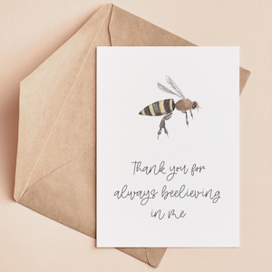 Druckbare Karte | Biene Wortspiel | Lehrer Wertschätzung | Muttertagsbiene Karte | Freundschaft Dankbarkeit | Thank You For Believing In Me Karte für sie