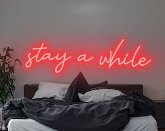 Bleiben Sie eine Weile benutzerdefinierte Leuchtreklame, Schlafzimmer-Wandkunst, Neonlicht, geführtes Neonschild, benutzerdefinierte Neonwand-Dekor, personalisierte Geschenke,