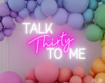 Talk Thirty To Me Custom Neon Sign, Party Neon Sign, 30th Birthday Decor, Neon Light, Led Neon Sign, Party Favors Wall Art, Gift For Her