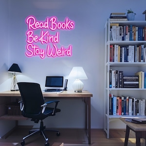 Read Books Be Kind Stay Weird Neon Sign, Reading Book Sign Led, Home Library Neon Lights, Teacher Gift, Classroom Decor, Library Wall Decor