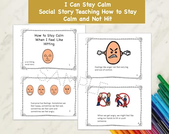 May include: A social story teaching children how to stay calm and not hit. The story includes illustrations of different emotions and scenarios. The text reads "How to Stay Calm When I Feel Like Hitting", "Everyone has feelings. Sometimes we feel happy, sometimes we feel sad, sometimes we feel calm and sometimes we feel angry.", "Feelings like anger can feel very big and out of control.", and "When we get angry, we might feel like using our hands to hit or push someone."