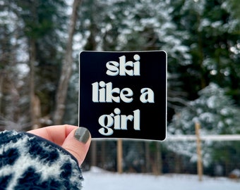 Ski Like a Girl Sticker: Weatherproof Vinyl Decal