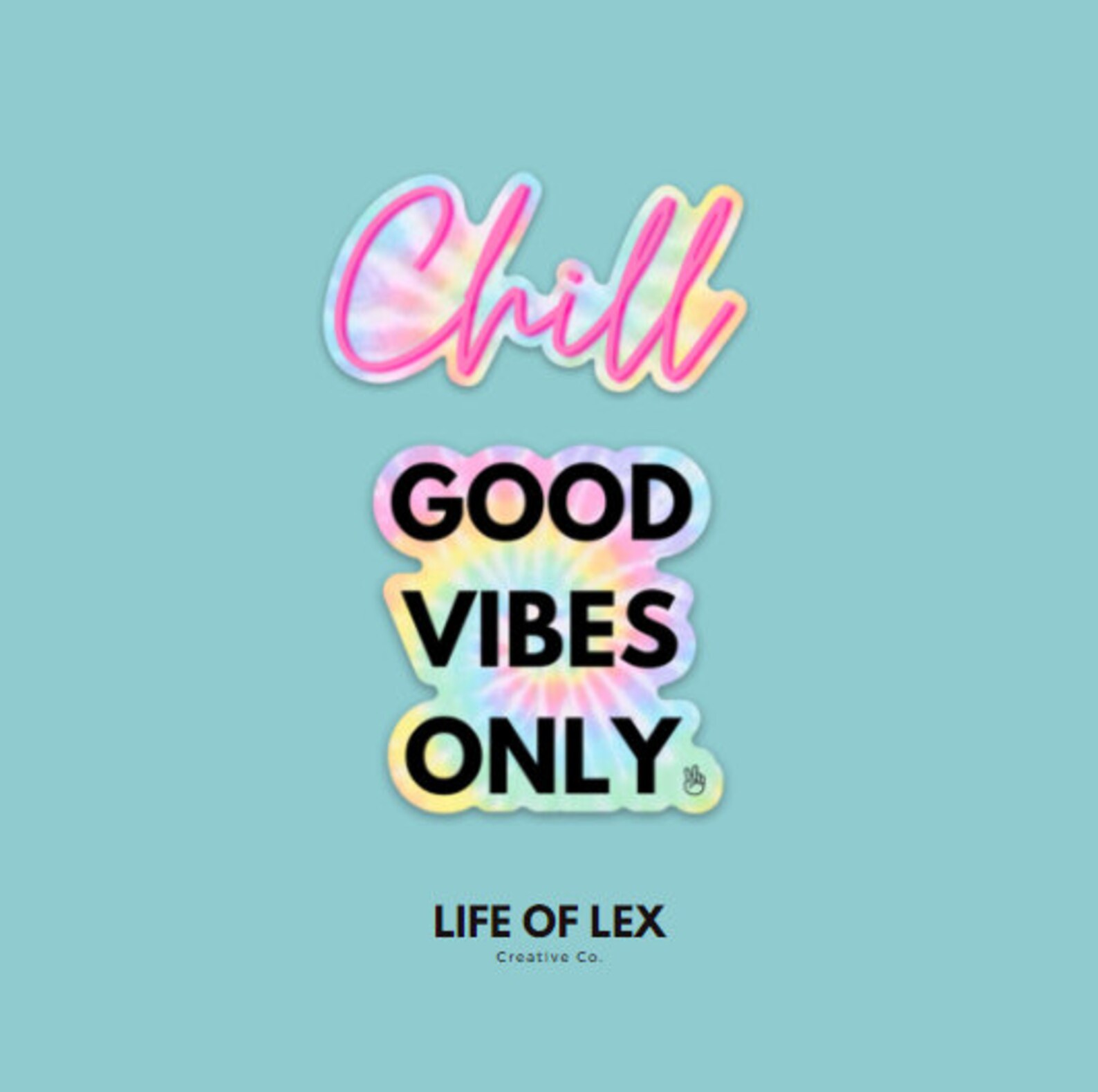 Good Vibes Only & Chill Tie Dye Sticker Pack, 2 STICKERS, Positive