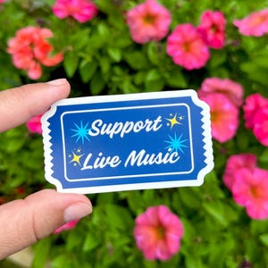Support Live Music Sticker, Die Cut Ticket Shape, Concert, Shows