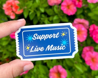 Support Live Music Sticker, Die Cut Ticket Shape, Concert, Shows