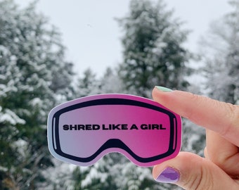 Shred Like a Girl Pink Goggle Sticker, Gift for Snowboarders, Skiers & Mountain Lovers