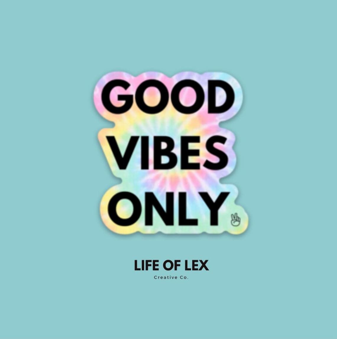 Good Vibes Only Tie Dye Sticker Preppy and Positive Stickers Etsy