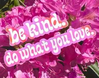Do What You Love Pink Sticker, Outdoor, Hydroflask, Car and Preppy Laptop Stickers