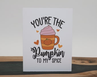 Romantic Card | Valentine's Card | Anniversary Card | You're the Pumpkin to my Spice