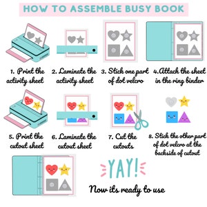 May include: A step-by-step guide on how to assemble a busy book. The instructions include printing, laminating, cutting, and attaching the pages to a ring binder. The book features a heart, star, and triangle shape.
