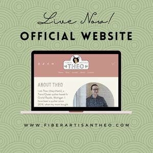 May include: A laptop computer displaying a website for Fiber Artisan Theo, a Trans/Queer quilter based in Grand Rapids, Michigan. The website features a photo of Theo, a navigation bar with links to Home, Shop, Journal, About, and Contact, and the text "About Theo" and "I am Theo (they/them), a Trans/Queer quilter based in Grand Rapids, Michigan. I have been a quilter since 2018, when my mom bought..."