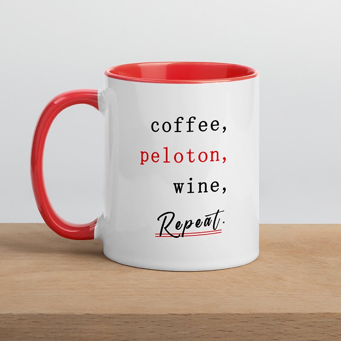 Coffee Peloton Wine Repeat Mug with Color Inside Gift for Etsy