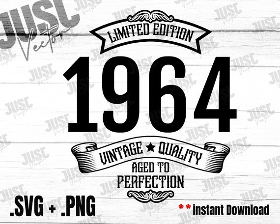 Vintage 1964 Limited edition Aged to Perfection, Retro label Svg, 1964  Birthday Shirt, Birthday gift idea, Cut Files, png