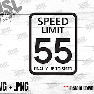 Speed Limit 55 endlich auf Geschwindigkeit, Geburtstag 55 svg, Zahl fünfundfünfzigster Geburtstag, Verkehrszeichen, png Sublimation, Instant Download