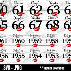 Chapter 60 61 62 63 64 65 66 67 68 69, Fabulous Since,1961,1960,1959,1958,1957,1956,1955,1954,1953, 1952, Fabulous ,60th,65th,69th,Kiss svg
