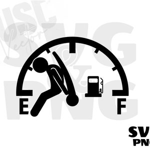 Gas Gauge SVG, Empty Gas Gauge, Fuel Gage Empty Gas Man, Gas Tank Decal, Gas Consumption svg, Funny Gas Gauge,  Empty Gas Tank Decal