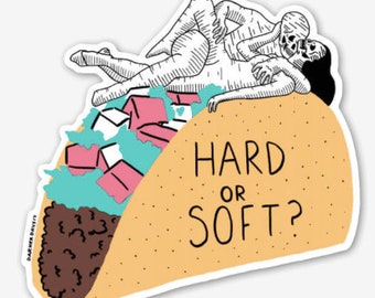 Hard or Soft - Stickers- Sexy Stickers