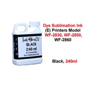 Pode incluir: Uma garrafa de pl&aacute;stico branco com 240 ml de tinta de sublima&ccedil;&atilde;o preta, rotulada como "Ink4YouLV BLACK." A garrafa &eacute; para os modelos de impressora WF-2830, WF-2850 e WF-2860. O texto "Black, 240ml" tamb&eacute;m &eacute; vis&iacute;vel.
