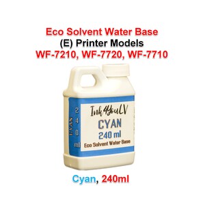Puede incluir: Una botella de plástico blanca de tinta cian para impresoras. La botella tiene una etiqueta azul con el texto "Ink4YouLV CYAN 240 ml Eco Solvent Water Base". La imagen también incluye el texto "Eco Solvent Water Base (E) Printer Models WF-7210, WF-7720, WF-7710".