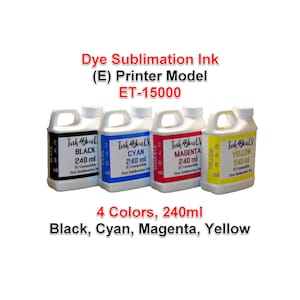 May include: Four bottles of dye sublimation ink in black, cyan, magenta, and yellow. Each bottle contains 240 ml of ink and is labeled with the brand "Ink 4 Youl". The text "Dye Sublimation Ink (E) Printer Model ET-15000" is also visible.