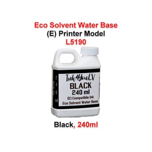 Puede incluir: Una botella de plástico blanco de tinta negra con asa y tapón de rosca blanco. La etiqueta dice "Ink 4YouLV BLACK 240 ml (E) Compatible Ink Eco Solvent Water Base". También es visible el texto "Eco Solvent Water Base (E) Printer Model L5190".