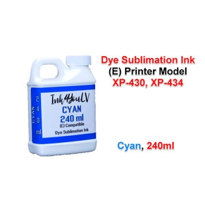 May include: A white plastic bottle of cyan dye sublimation ink, labelled "Ink 4YouLV" with "CYAN 240 ml" text. The bottle is for printer models XP-430 and XP-434. The text "Cyan, 240ml" is also visible.